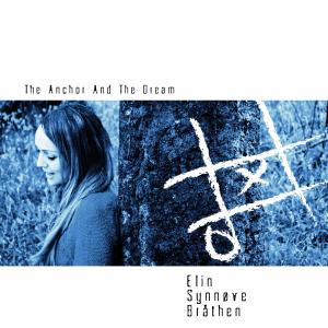 Foto Elin Synnove Brathen: The Anchor and the Dream CD foto 97426