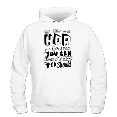Foto HDR Just Because You Can Doesn' Sudadera con capucha foto 819651