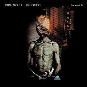 Foto John Foxx & Louis Gordon: Impossible CD foto 159497