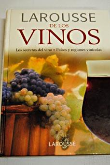 Foto Larousse de los vinos : los secretos del vino : países y regiones vinícolas foto 703344