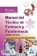 Foto Manual del tecnico en farmacia y parafarmacia. temario general. modulo i: conceptos generales (en papel) foto 859433