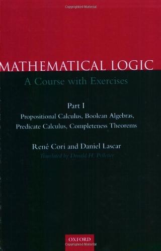 Foto Mathematical Logic: A Course with Exercises: Propositional Calculus, Booelan Algebras, Predicate Calculus, Completeness Theorems Pt.1 foto 488605