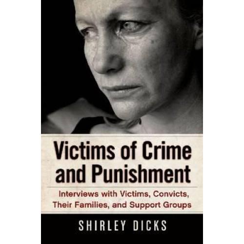 Foto Victims of Crime and Punishment: Interviews with Victims, Convicts, Their Families, and Support Groups foto 765728